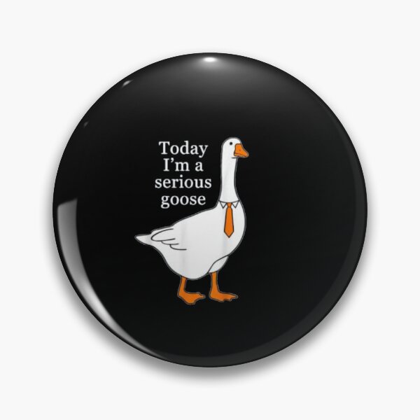Item preview, Today I’m A Serious Goose designed and sold by Gbriel3.