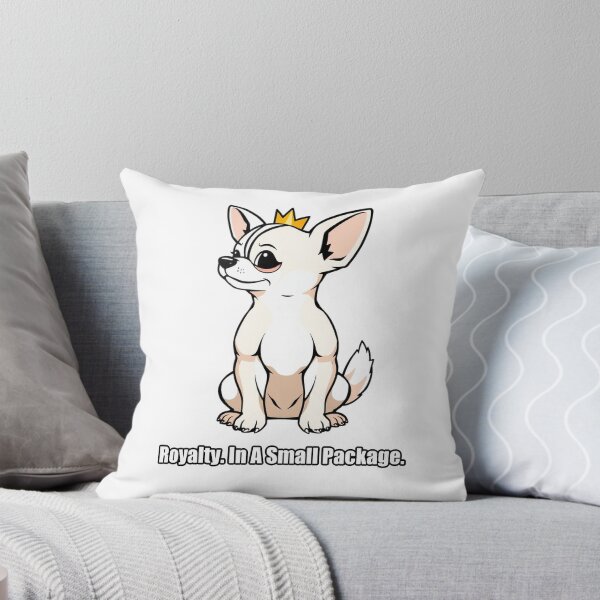 Item preview, Chihuahua - Royalty In A Small Package - Funny Chihuahua designed and sold by pawdrops.