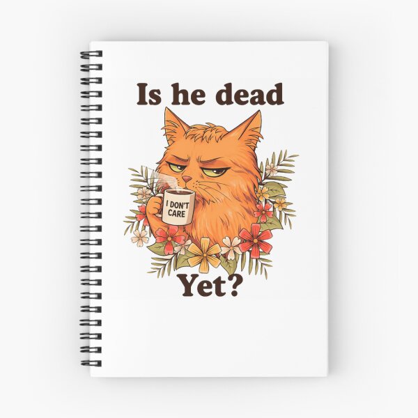 Item preview, Is He Dead Yet I Don't Care Grumpy Cat Coffee Lover Humor designed and sold by SkeletonsDanger.