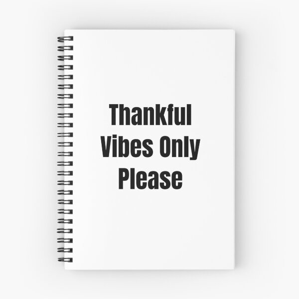 Item preview, Thankful Vibes Only Please (Black Text) designed and sold by QuoteeApparel.