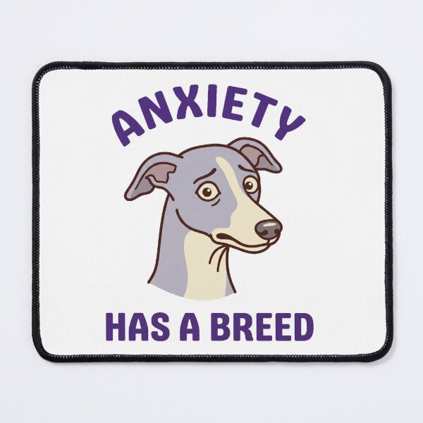 Item preview, Anxiety Has A Breed designed and sold by ID-eaz.
