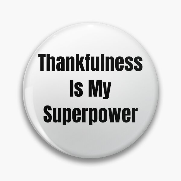 Item preview, Thankfulness Is My Superpower (Black Text) designed and sold by QuoteeApparel.
