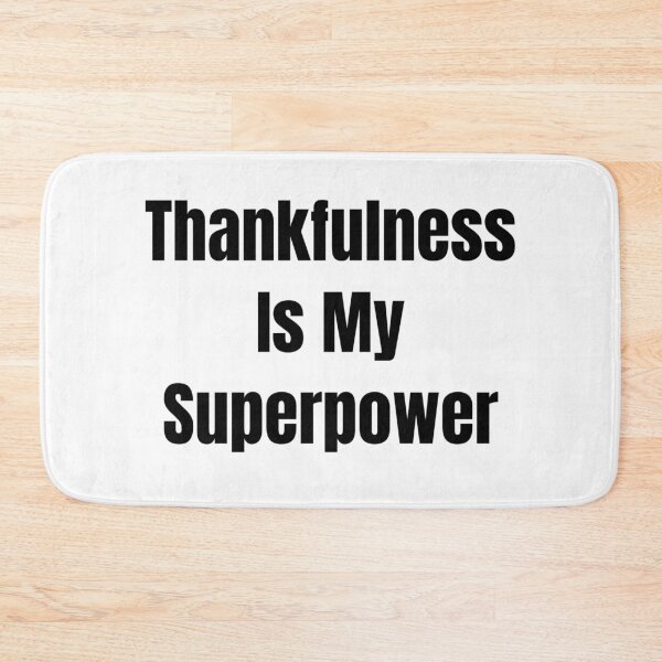 Item preview, Thankfulness Is My Superpower (Black Text) designed and sold by QuoteeApparel.