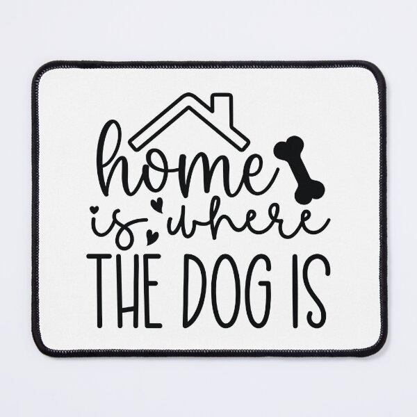 Item preview, Home Is Where The Dog Is - Cute Retro Puppy Gift Dog Quotes Cool Mother Matching Family Owner Girl Mom Apparel Art designed and sold by FuzionRaptor.