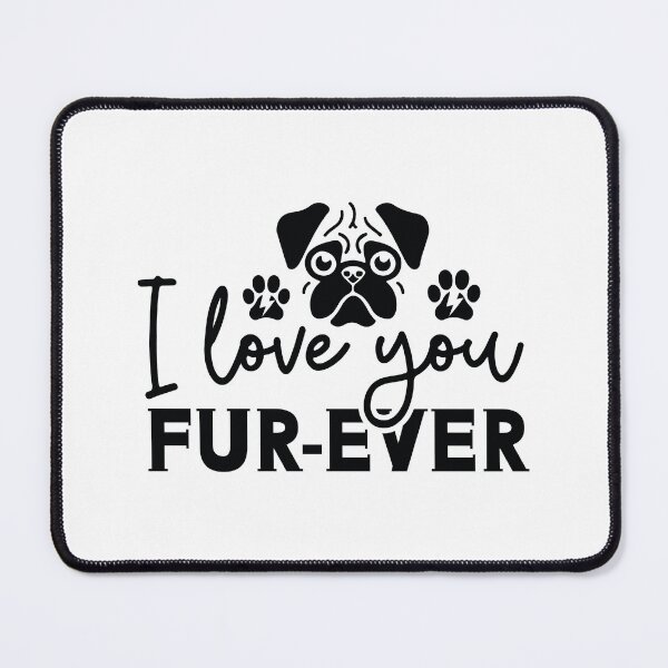 Item preview, I Love You Fur Ever - Cute Retro Puppy Pet Gift Dog Quotes Cool Mother Matching Family Owner Girl Mom Apparel Art designed and sold by FuzionRaptor.