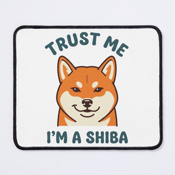 Item preview, Trust Me I'm A Shiba designed and sold by ID-eaz.