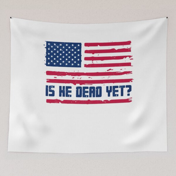 Item preview, Is He Dead Yet? American Patriot Political Dissent Government designed and sold by SkeletonsDanger.