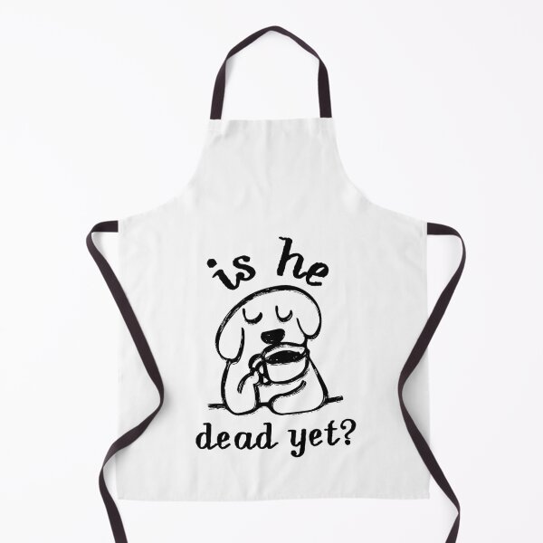Item preview, Is He Dead Yet? Funny Dog Coffee Morning Person designed and sold by SkeletonsDanger.