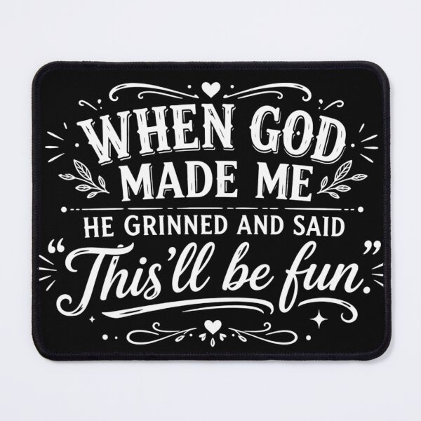 Item preview, When God Made Me He Grinned and Said This’ll Be Fun, Funny Faith, Sarcastic Christian, Jesus  designed and sold by Sprinkle12345.