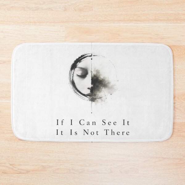 Item preview, If I Can't See It Is Not There   designed and sold by Amsterdam Shop.