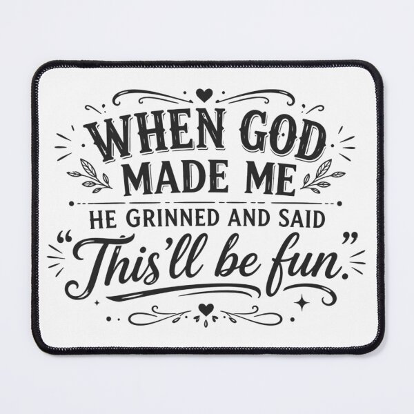 Item preview, When God Made Me He Grinned and Said This’ll Be Fun, Funny Faith, Sarcastic Christian, Jesus  designed and sold by Sprinkle12345.