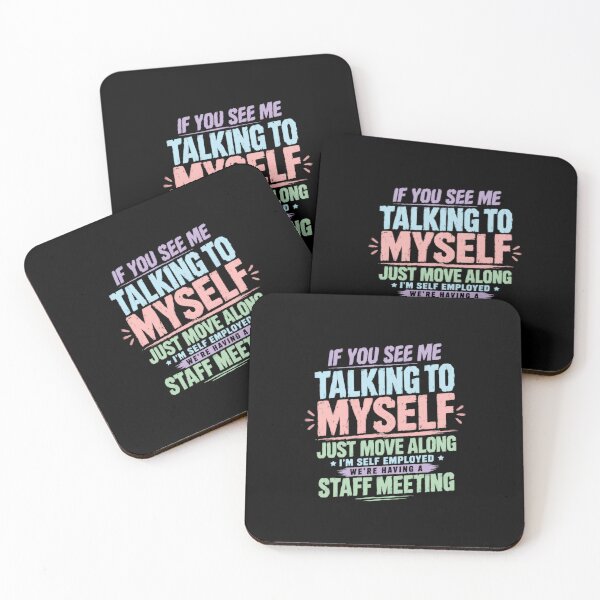 Item preview, If You See Me Talking To Myself Just Move Along I'm Self Employed We're Having A Staff Meeting | Funny Solopreneur Business Owner designed and sold by JonesFlora2025.