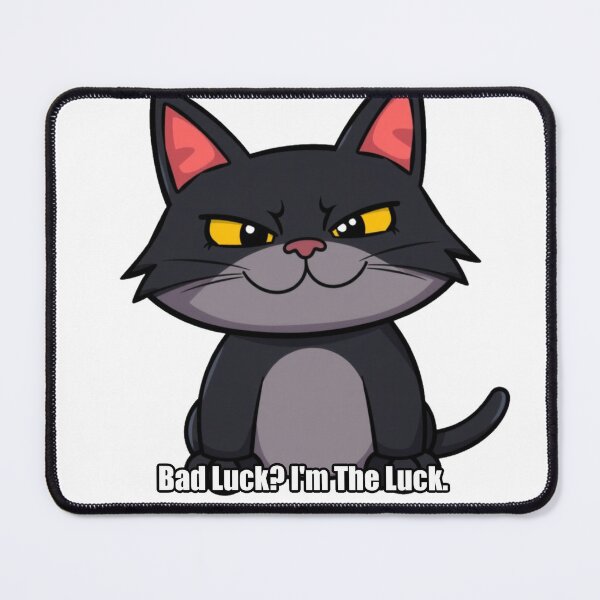 Item preview, Black Cat - Bad Luck I'm The Luck - Funny Black Cat Gift designed and sold by pawdrops.