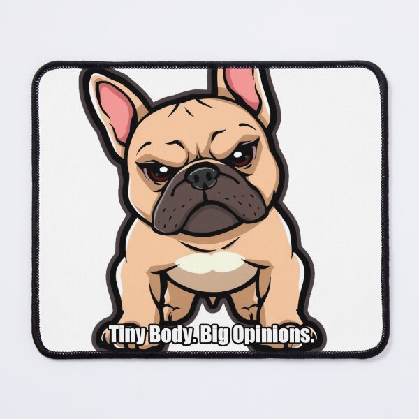 Item preview, French Bulldog - Tiny Body Big Opinions - Funny French Bulldog Gift designed and sold by pawdrops.