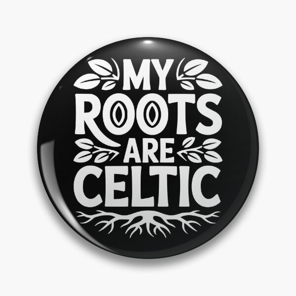 Item preview, My Roots Are Celtic designed and sold by theartfulaspie.