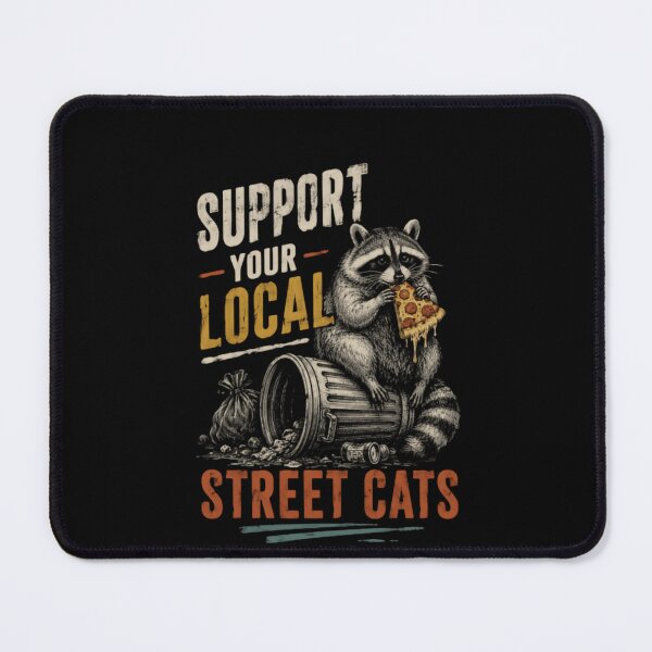 Item preview, Support Your Local Street Cats Raccoon Lover Funny Wildlife Humor designed and sold by JonesFlora2025.