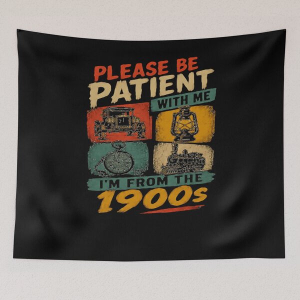 Item preview, Please Be Patient With Me I'm From The 1900s Generational Humor Old Soul designed and sold by JonesFlora2025.