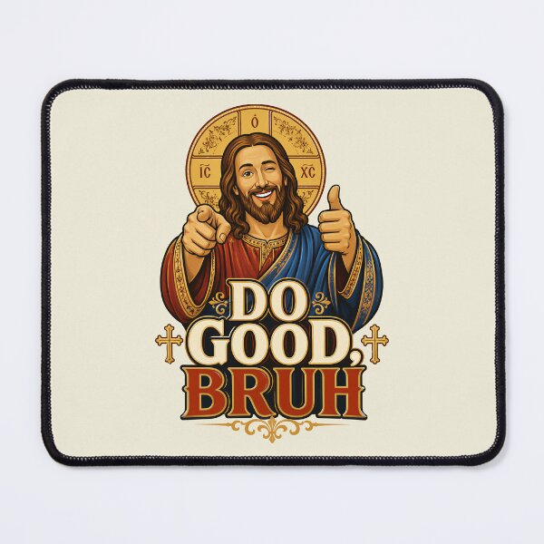 Item preview, Do Good Bruh Funny Jesus Christian Humor designed and sold by Victor Shadehorn.