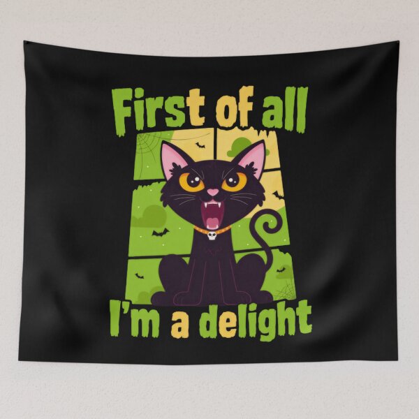Item preview, First Of All I'm A Delight Black Cat Halloween Sarcastic Pet Lover designed and sold by JonesFlora2025.