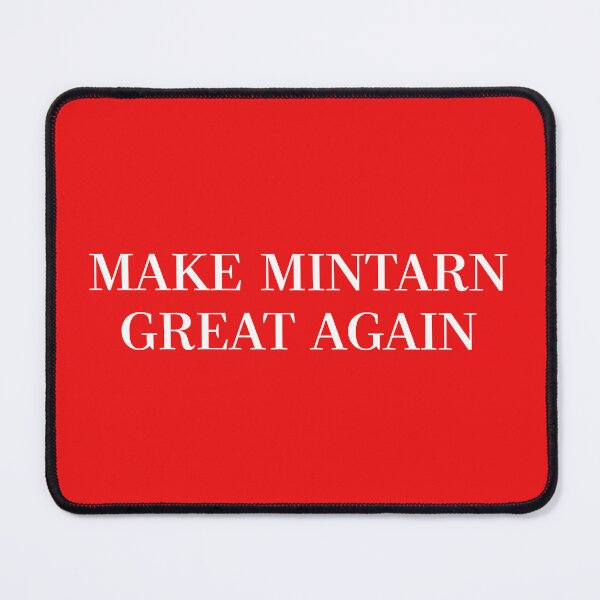 Item preview, Make Mintarn Great Again designed and sold by Panda-Smoothie.