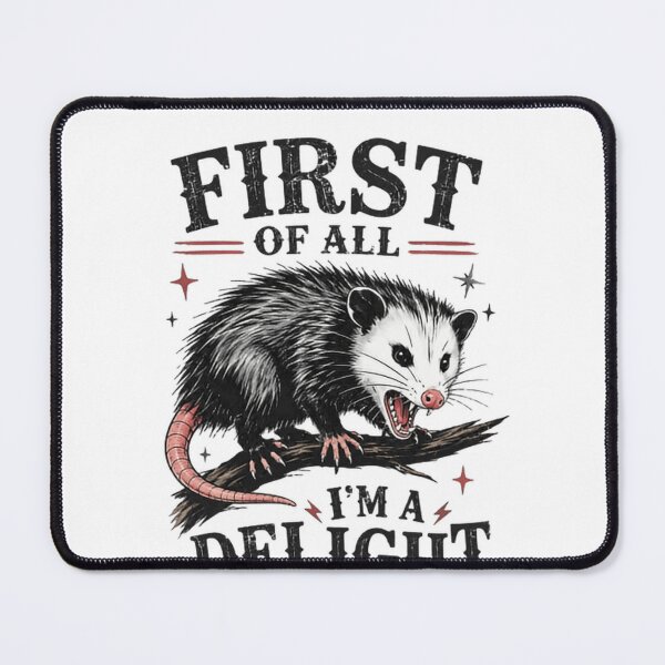 Item preview, First Of All I'm A Delight Opossum Animal Humor designed and sold by JonesFlora2025.