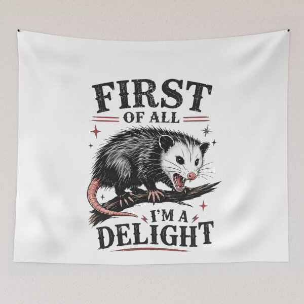 Item preview, First Of All I'm A Delight Opossum Animal Humor designed and sold by JonesFlora2025.