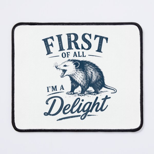Item preview, First Of All I'm A Delight Opossum Lover Possum Wildlife Funny designed and sold by JonesFlora2025.