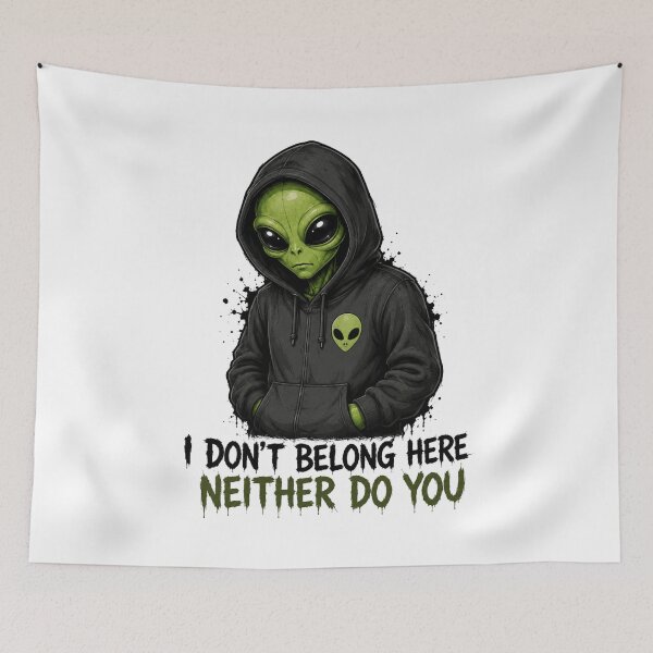 Item preview, I DON'T BELONG HERE NEITHER DO YOU designed and sold by Brejko.