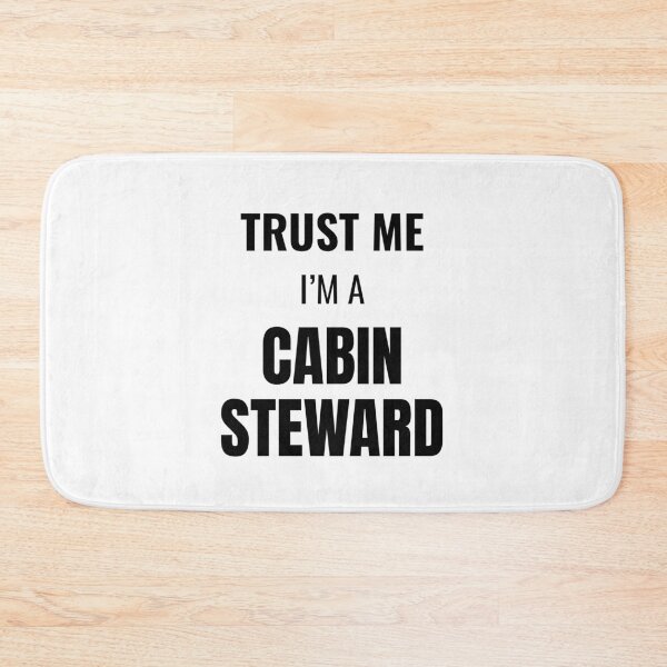 Item preview, Trust Me I'm a Cabin Steward (Black) designed and sold by ShipCrewNation.