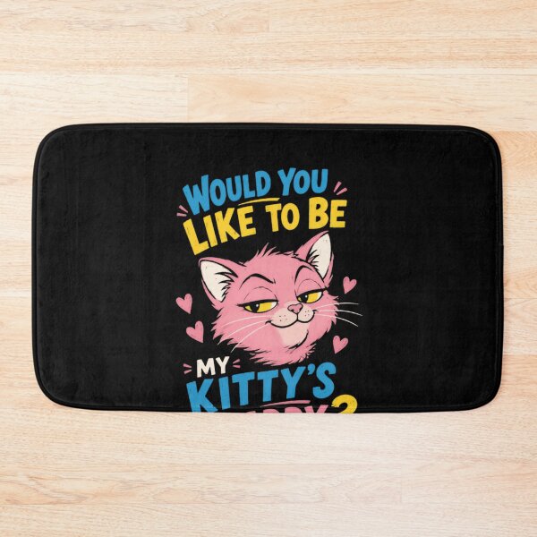 Item preview, Would You Like To Be My Kitty's Daddy Funny Cat Lover Pet Parent Gift designed and sold by HumansStuck12.