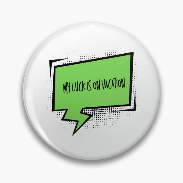 Item preview, Thought bubble: My luck is on vacation. designed and sold by infinitearte.