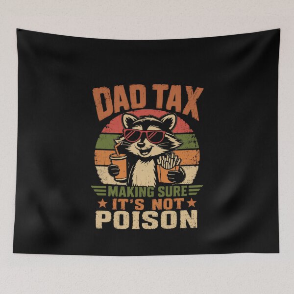Item preview, Dad Tax Making Sure It's Not Poison Funny Father Parent Raccoon Humor designed and sold by HumansStuck12.