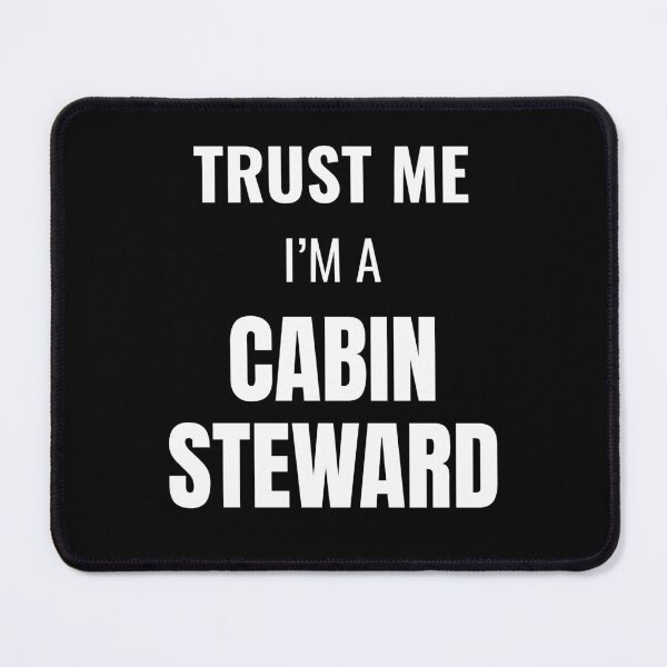 Item preview, Trust Me I'm a Cabin Steward (White) designed and sold by ShipCrewNation.