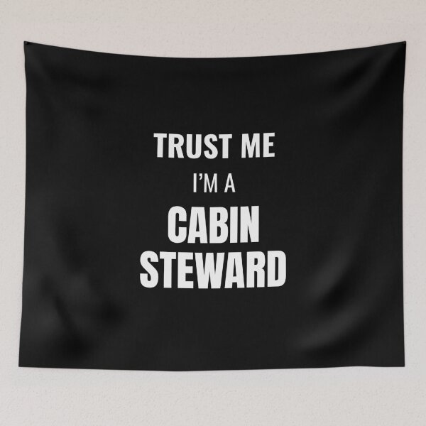 Item preview, Trust Me I'm a Cabin Steward (White) designed and sold by ShipCrewNation.
