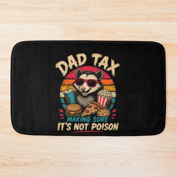 Item preview, Dad Tax Making Sure It's Not Poison Funny Opossum Father Humor designed and sold by HumansStuck12.