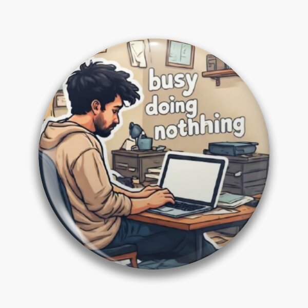 Item preview, Busy Doing Nothing designed and sold by VelvetDoods.