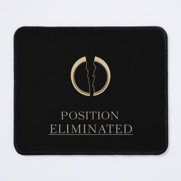 Item preview, Position Eliminated designed and sold by HBRTKLY.