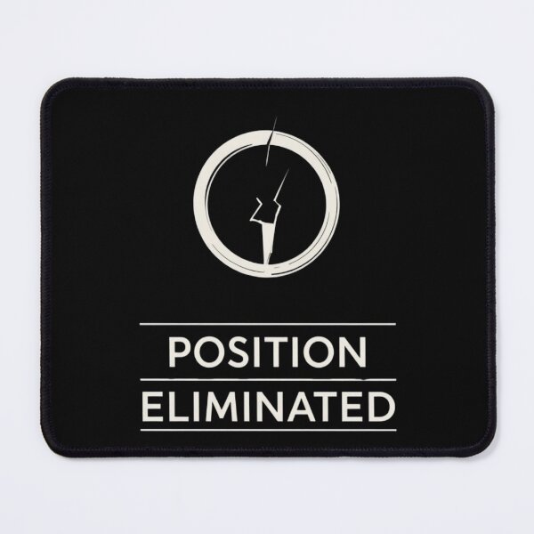 Item preview, Position Eliminated II designed and sold by HBRTKLY.