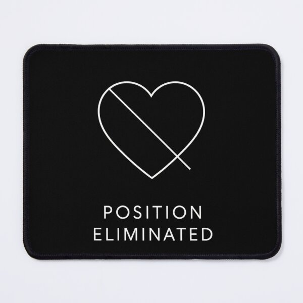 Item preview, Position Eliminated IV designed and sold by HBRTKLY.