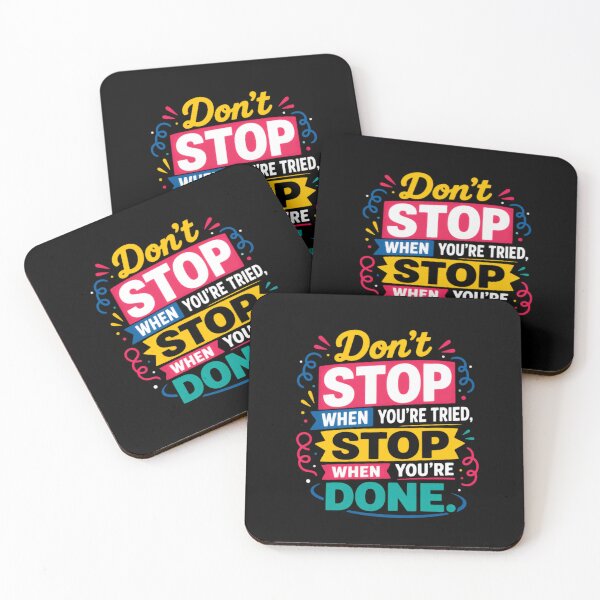 Item preview, Don't Stop When You're Tried Stop When You're Done Motivational Perseverance Inspiration designed and sold by HumansStuck12.
