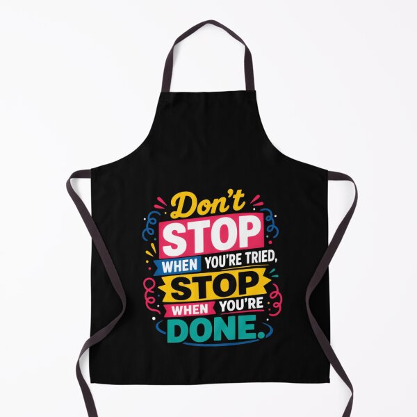 Item preview, Don't Stop When You're Tried Stop When You're Done Motivational Perseverance Inspiration designed and sold by HumansStuck12.