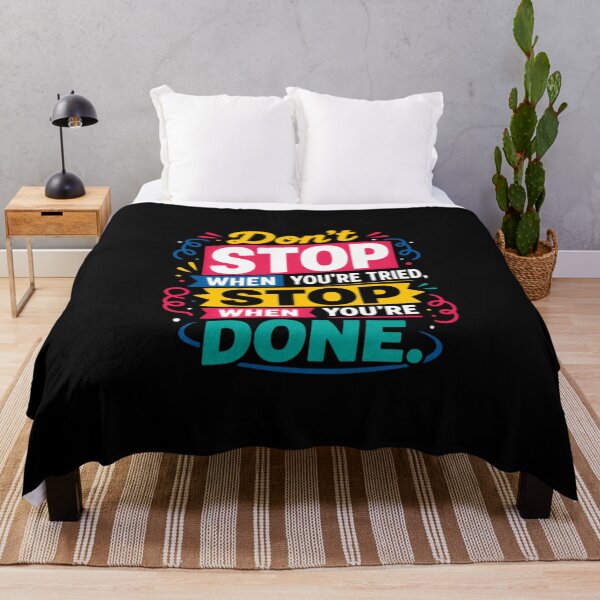Item preview, Don't Stop When You're Tried Stop When You're Done Motivational Perseverance Inspiration designed and sold by HumansStuck12.