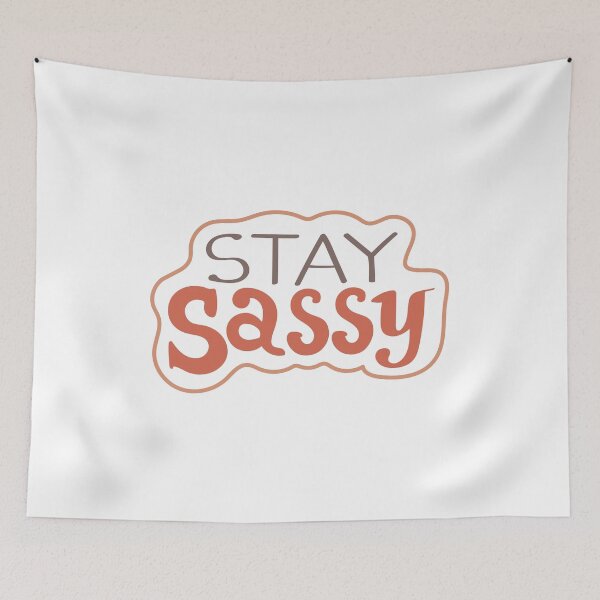 Item preview, Stay Sassy Confident Personality Attitude designed and sold by RetroMini2026.