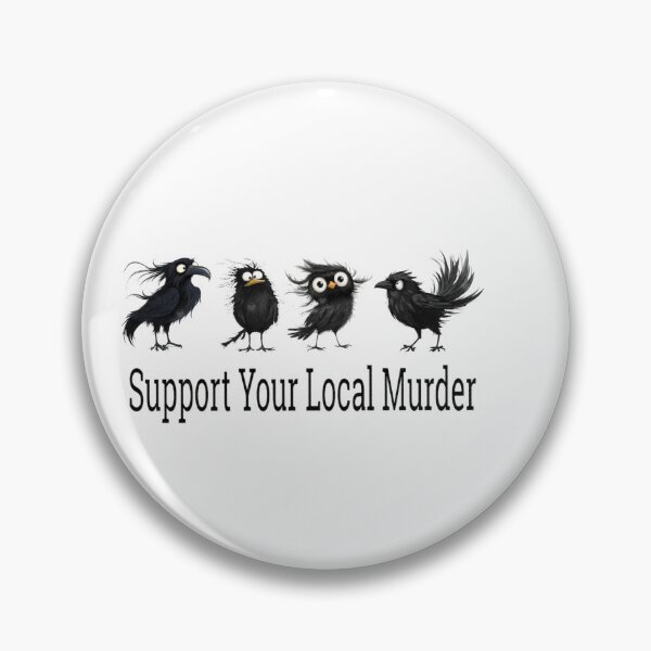 Item preview, Support your local murder designed and sold by Gbriel3.