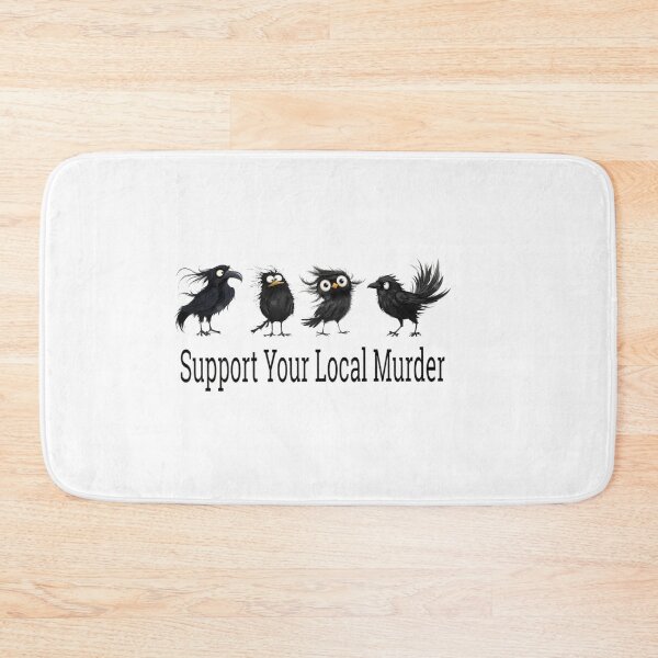 Item preview, Support your local murder designed and sold by Gbriel3.