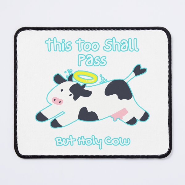 Item preview, This Too Shall Pass But Holy Cow designed and sold by CarefulCreation.