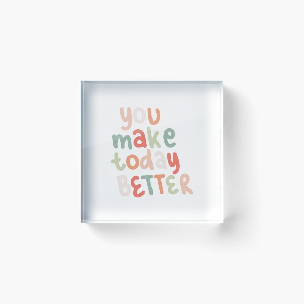 Item preview, You Make Today Better Positivity Motivational Appreciation Friend Gift Teacher designed and sold by RetroMini2026.