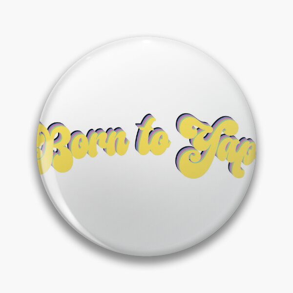Item preview, Born to Yap Groovy designed and sold by Kingky14.