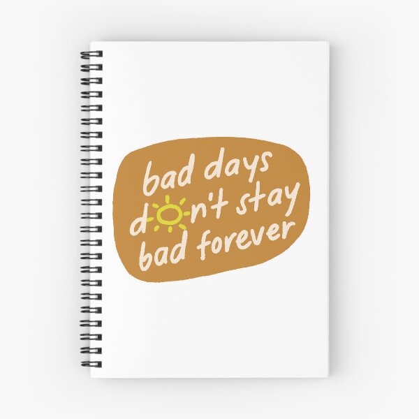 Item preview, Bad Days Don't Stay Bad Forever Motivational Quote Mental Wellness Inspiration designed and sold by RetroMini2026.