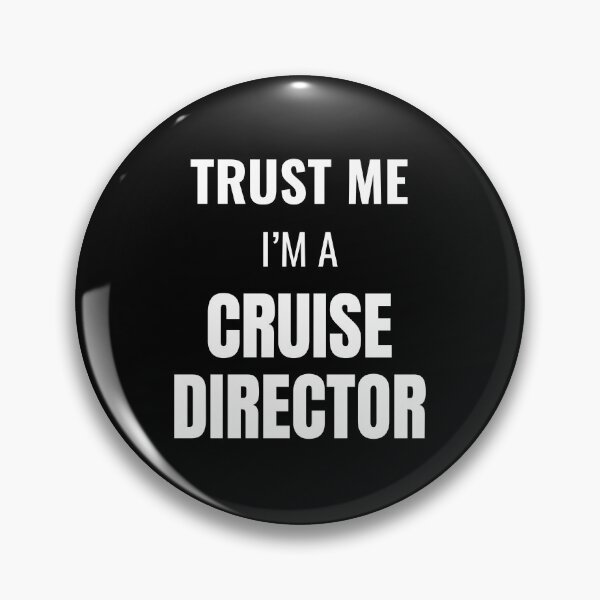 Item preview, Trust Me I'm a Cruise Director (White) designed and sold by ShipCrewNation.